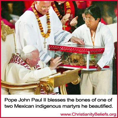 Pope John Paul II blessed the bones of two Mexican indigenous martyrs he beautified